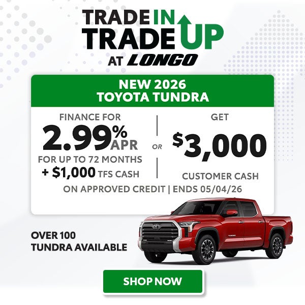 Finance a new Tundra for 2.99% + $1K TFS Cash OR get $3K CC 