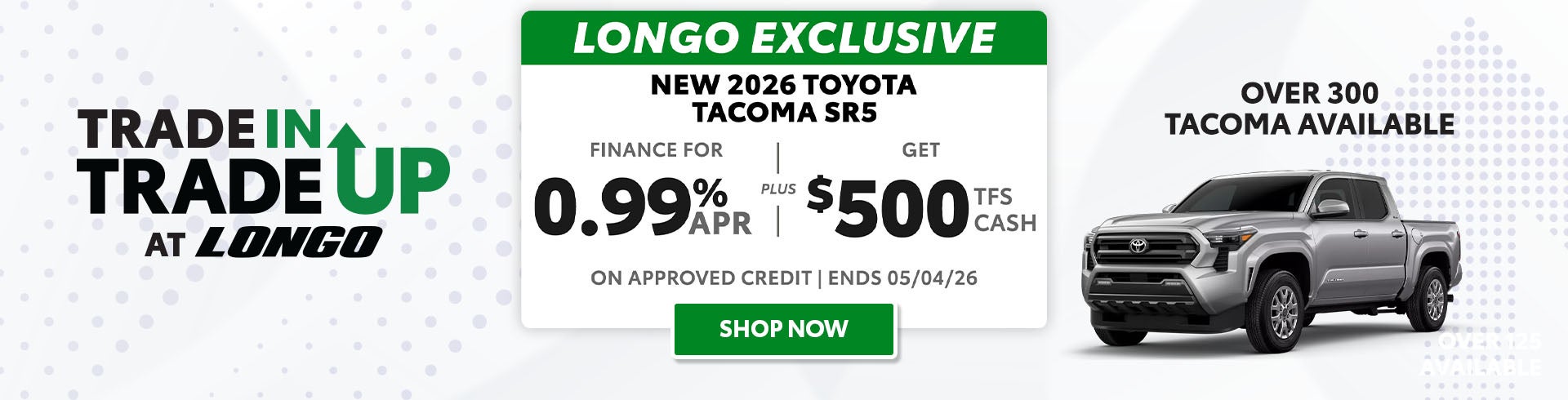 Finance a new Tacoma SR5 for 0.99% + Get $500 TFS Cash