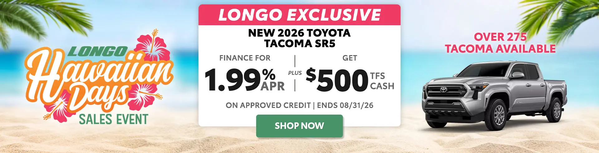 Finance a new 2026 Tacoma SR5 for 1.99% APR + Get $500 TFS