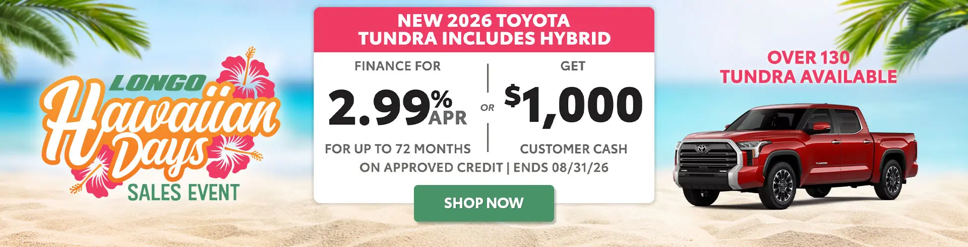 Finance a new 2026 Tundra for 2.99% APR OR Get $1K CC