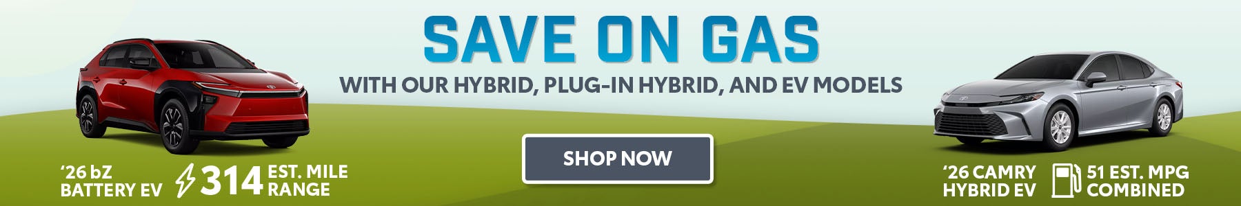 Save on Gas with our Hybrid, Plug-In Hybrid, and EV Models